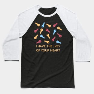 The Key For Your Heart Baseball T-Shirt